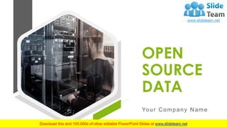 OPEN
SOURCE
DATA
Your Company Name
1
 