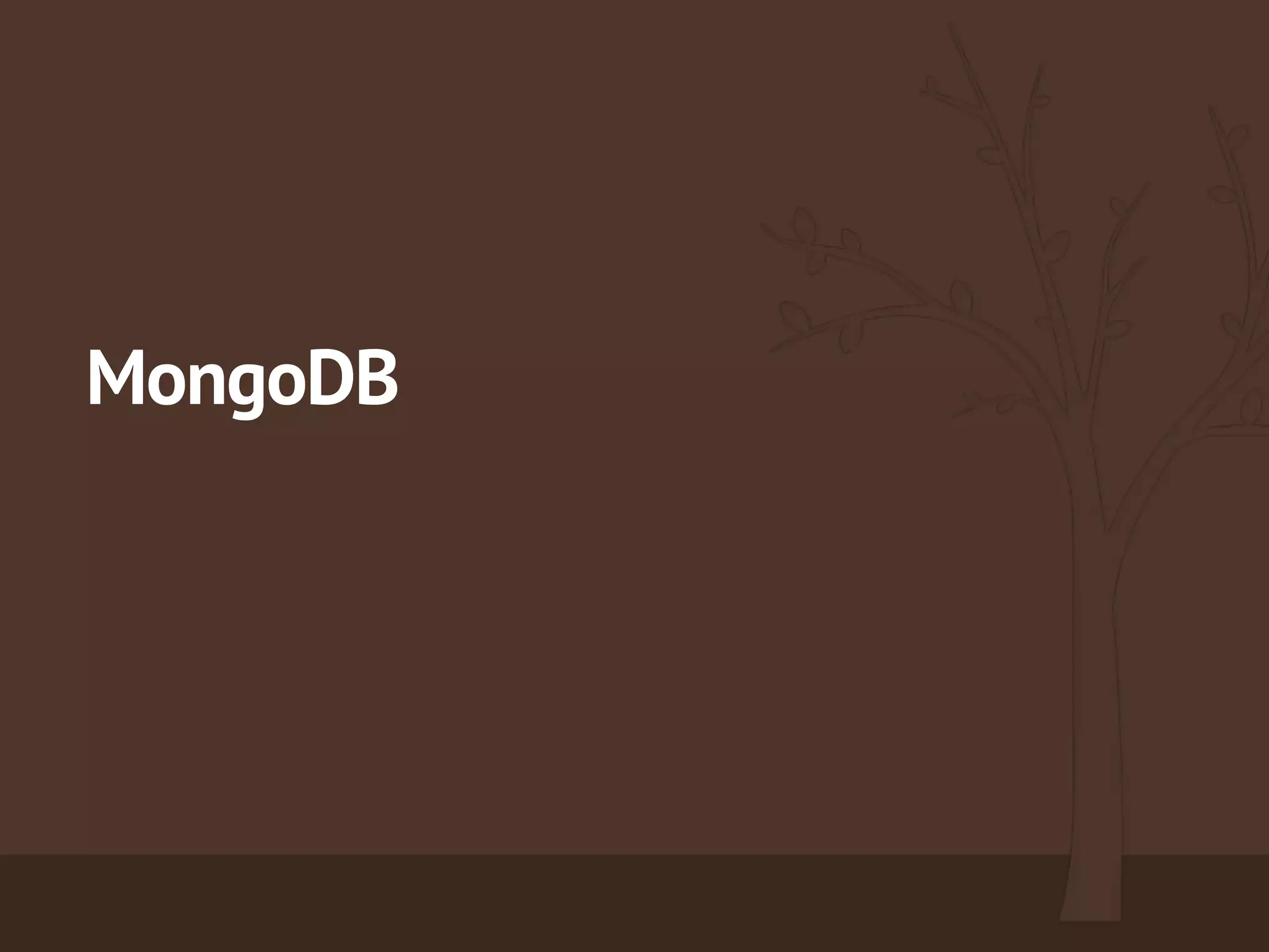 MongoDB
 