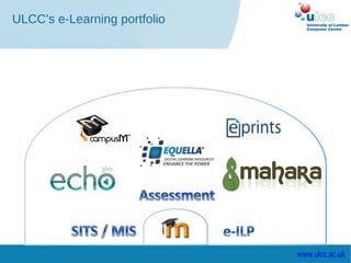 ULCC’s e-Learning portfolio




                              www.ulcc.ac.uk
 