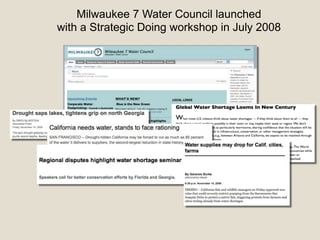 Milwaukee 7 Water Council launched
with a Strategic Doing workshop in July 2008
 