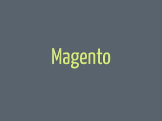 Magento

 