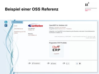 Einführung in die Thematik: Open Source ERP Systeme13. Januar 2015 31
Beispiel einer OSS Referenz
 