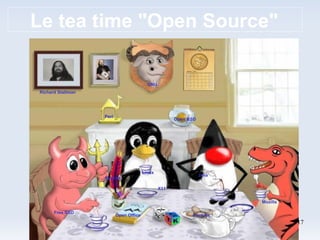 Le tea time "Open Source" Richard Stallman GNU Perl Free BSD Open BSD Open Office X11 GTK Cookies Linux Java Mozilla Apache 