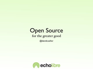 Open Source for the greater good