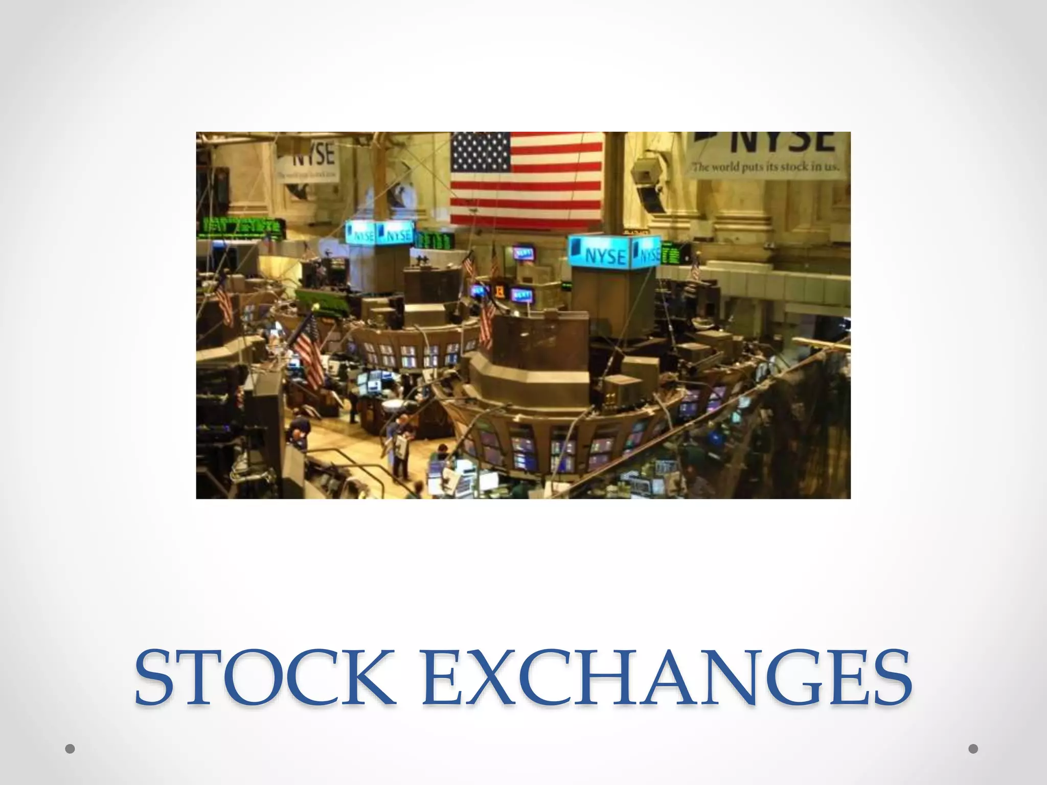 STOCK EXCHANGES
 