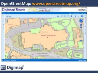 OpenStreetMap: www.openstreetmap.org/
 