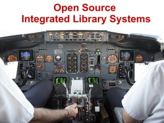 Open Source  Integrated Library Systems 