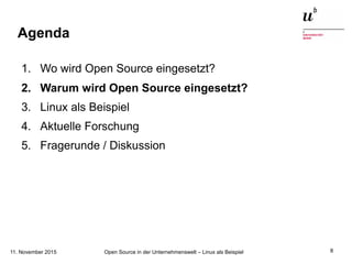 Open Source in der Unternehmenswelt28. Oktober 2015 8
Agenda
1. Wo wird Open Source eingesetzt?
2. Warum wird Open Source ...