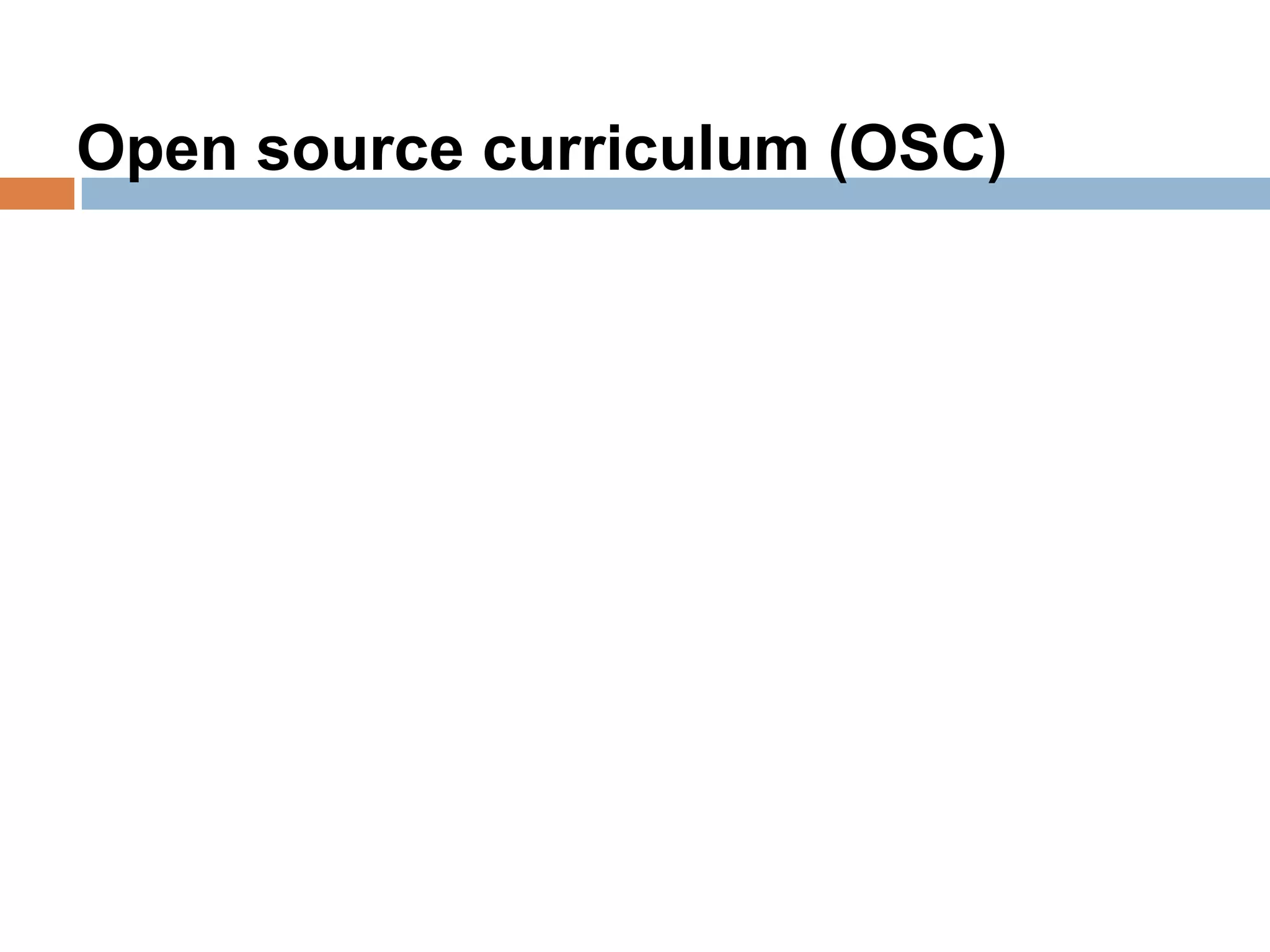 Open source curriculum (OSC)
 
