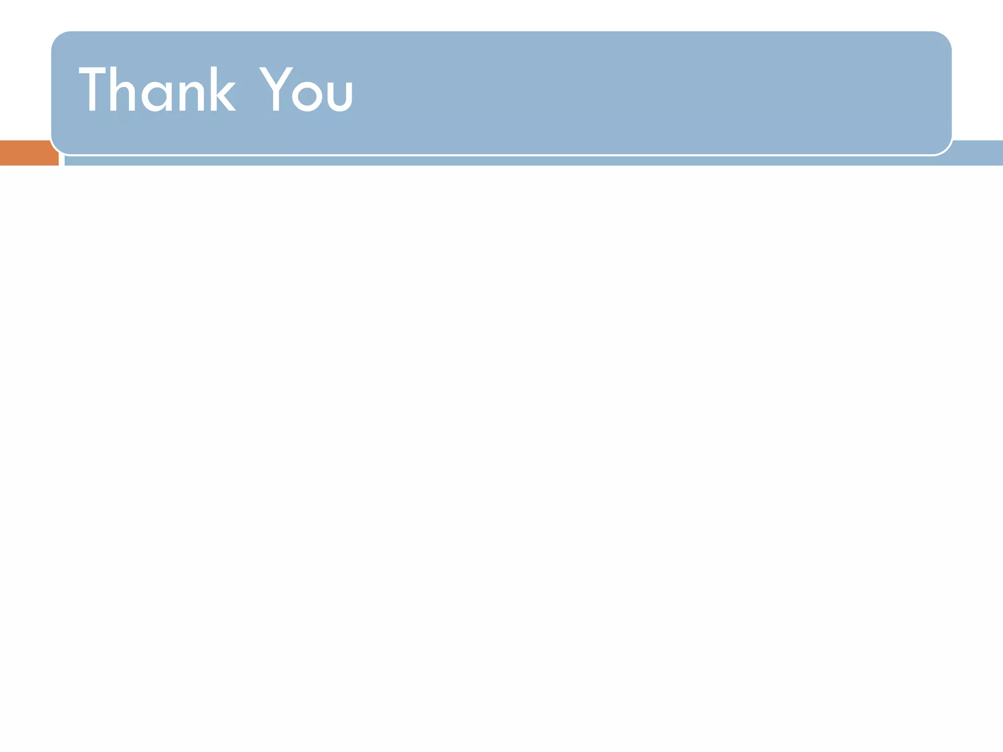 Thank You
 