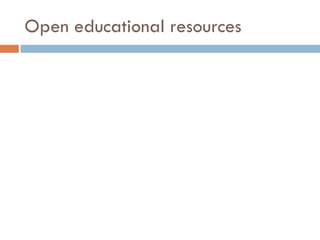 Open educational resources
 