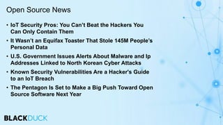 • IoT Security Pros: You Can’t Beat the Hackers You
Can Only Contain Them
• It Wasn’t an Equifax Toaster That Stole 145M P...
