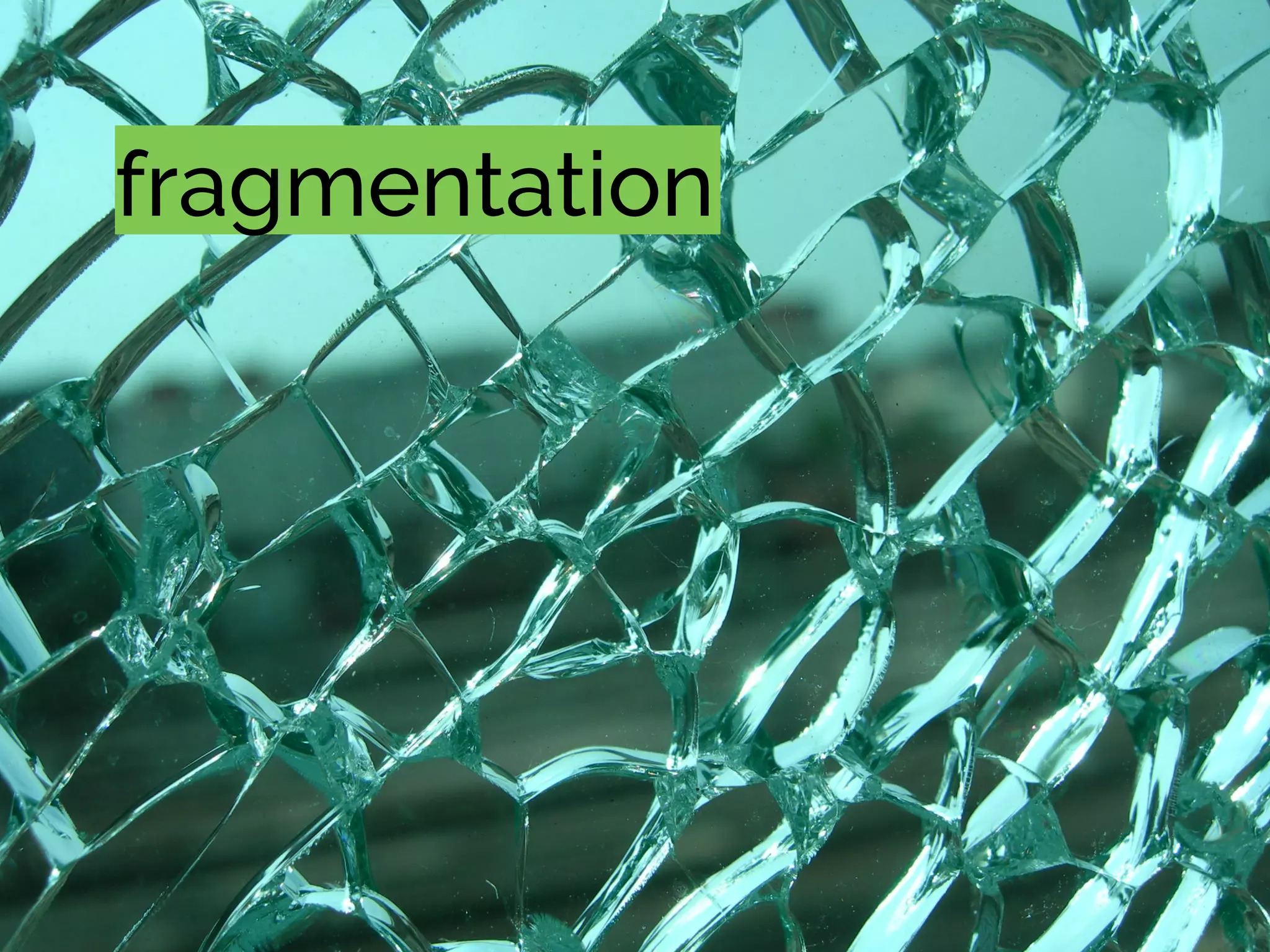 fragmentation
 