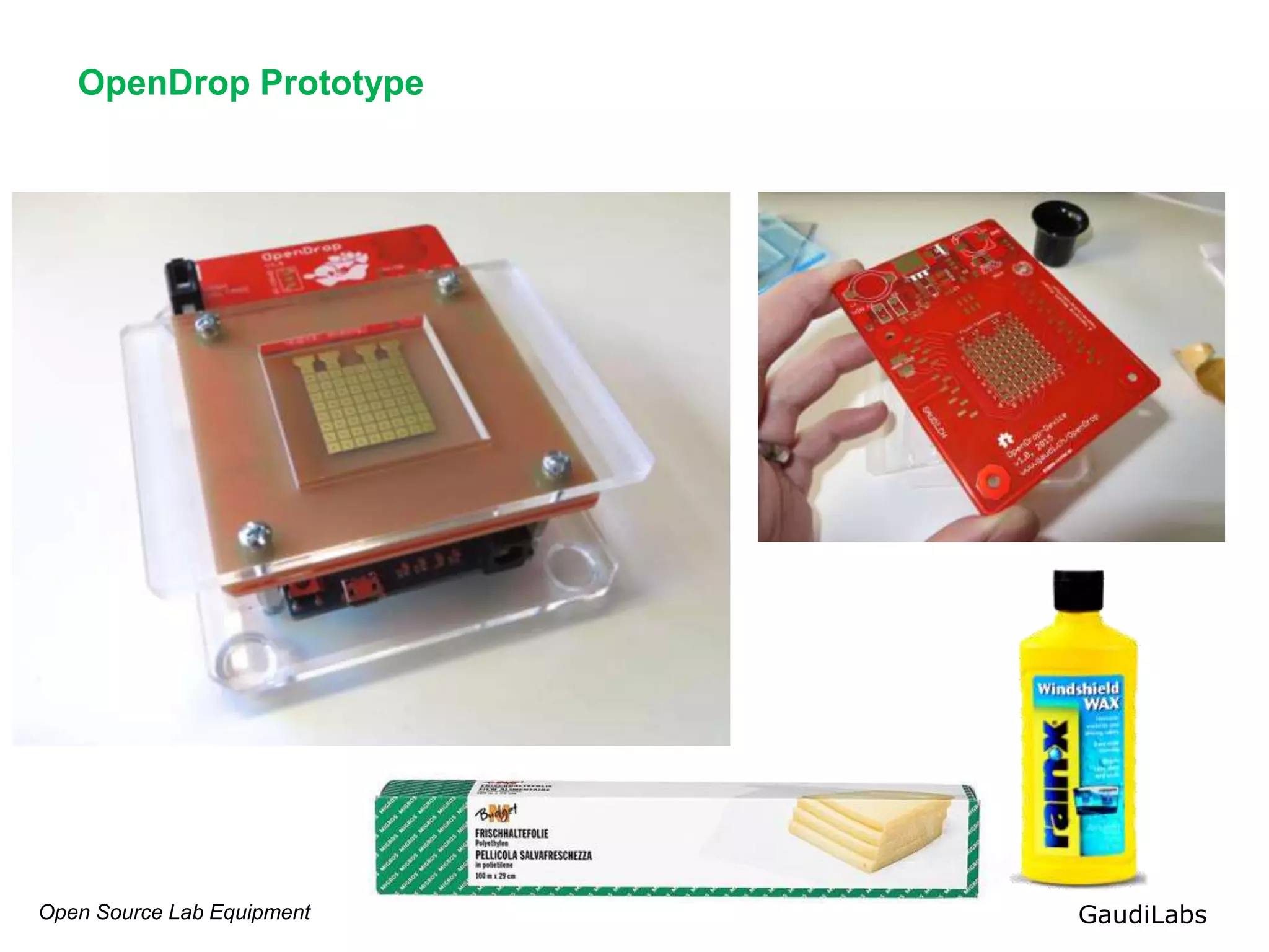 Open Source Lab Equipment GaudiLabs
OpenDrop Prototype
 