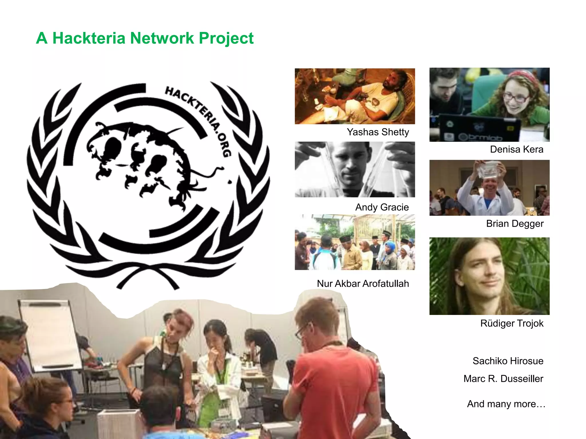 Open Source Lab Equipment GaudiLabs
A Hackteria Network Project
Industrie-
Design
Marc R. Dusseiller
Andy Gracie
Sachiko Hirosue
Nur Akbar Arofatullah
Yashas Shetty
Denisa Kera
Brian Degger
Rüdiger Trojok
And many more…
 