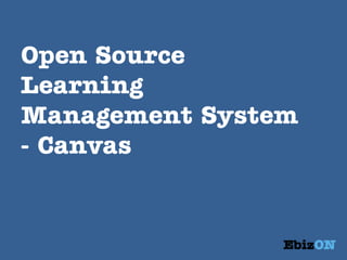 Open Source
Learning
Management System
- Canvas
 