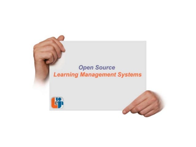 Open Source Learning Management Systems Open Source Learning Management Systems