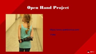https://www.openbionics.com/
Video
Open Hand Project
 