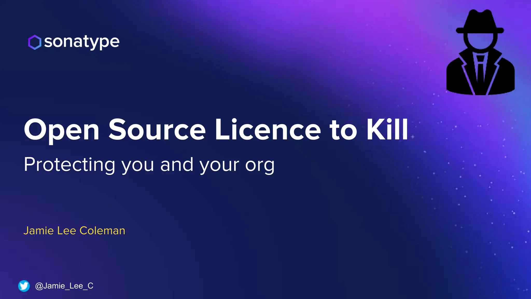 @Jamie_Lee_C
Protecting you and your org
Jamie Lee Coleman
Open Source Licence to Kill
 
