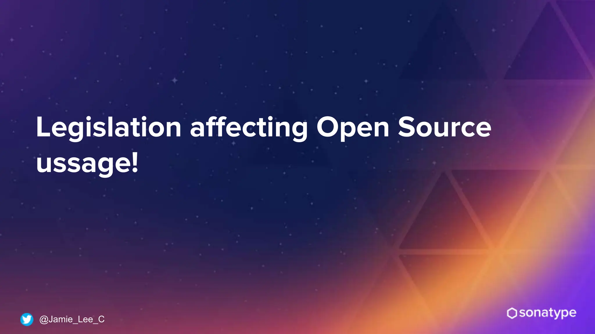@Jamie_Lee_C
Legislation affecting Open Source
ussage!
 