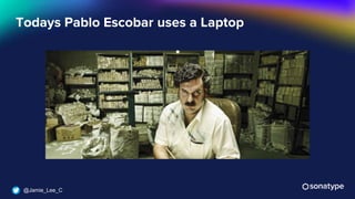 @Jamie_Lee_C
Todays Pablo Escobar uses a Laptop
 