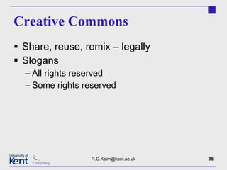 Creative Commons Share, reuse, remix – legally Slogans All rights reserved  Some rights reserved [email_address] 