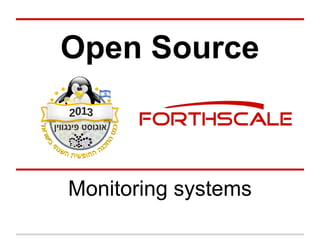 Open Source
Monitoring systems
 