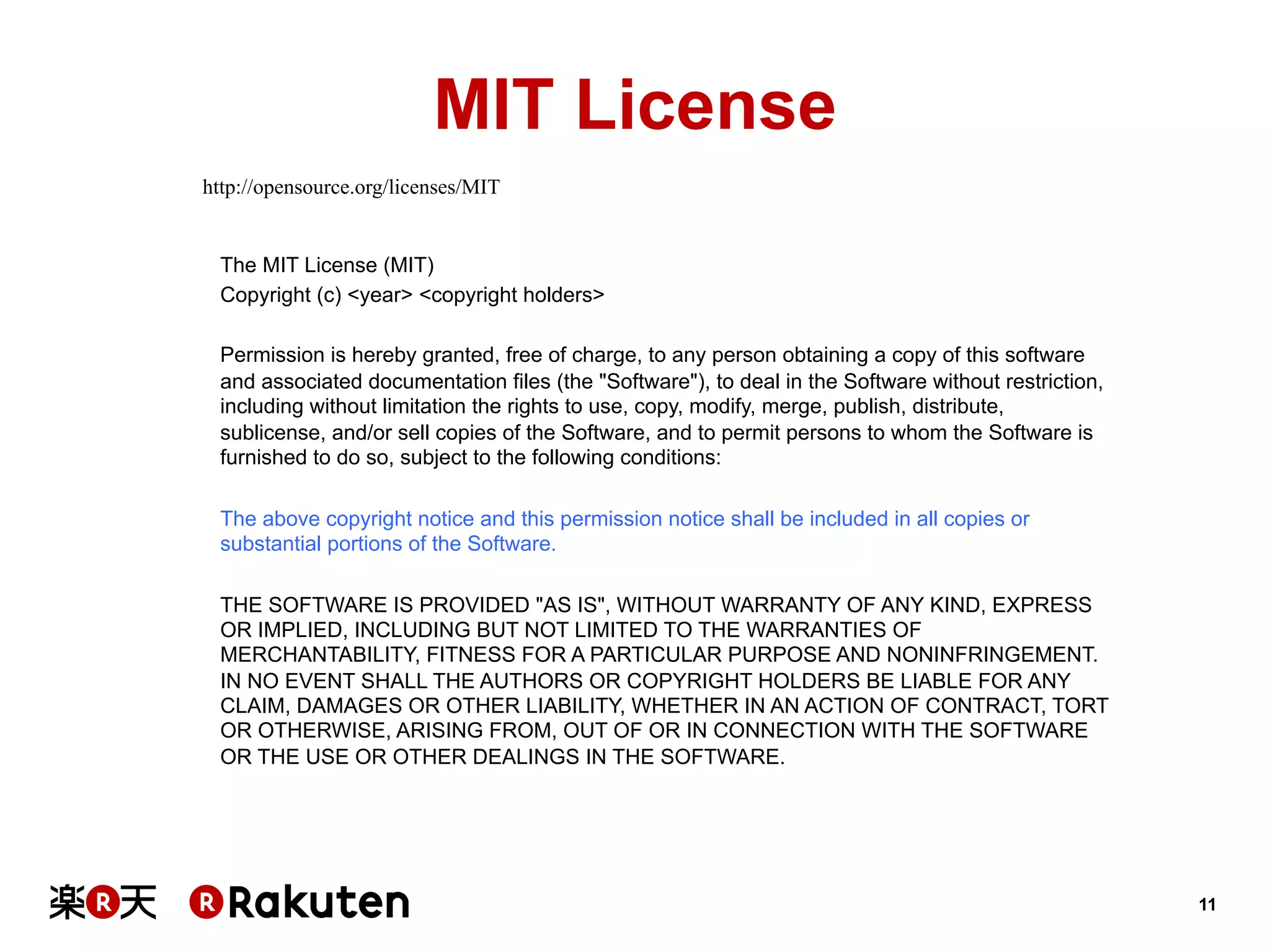 MIT License
http://opensource.org/licenses/MIT

The MIT License (MIT)
Copyright (c) <year> <copyright holders>
Permission is hereby granted, free of charge, to any person obtaining a copy of this software
and associated documentation files (the "Software"), to deal in the Software without restriction,
including without limitation the rights to use, copy, modify, merge, publish, distribute,
sublicense, and/or sell copies of the Software, and to permit persons to whom the Software is
furnished to do so, subject to the following conditions:
The above copyright notice and this permission notice shall be included in all copies or
substantial portions of the Software.
THE SOFTWARE IS PROVIDED "AS IS", WITHOUT WARRANTY OF ANY KIND, EXPRESS
OR IMPLIED, INCLUDING BUT NOT LIMITED TO THE WARRANTIES OF
MERCHANTABILITY, FITNESS FOR A PARTICULAR PURPOSE AND NONINFRINGEMENT.
IN NO EVENT SHALL THE AUTHORS OR COPYRIGHT HOLDERS BE LIABLE FOR ANY
CLAIM, DAMAGES OR OTHER LIABILITY, WHETHER IN AN ACTION OF CONTRACT, TORT
OR OTHERWISE, ARISING FROM, OUT OF OR IN CONNECTION WITH THE SOFTWARE
OR THE USE OR OTHER DEALINGS IN THE SOFTWARE.

11

 