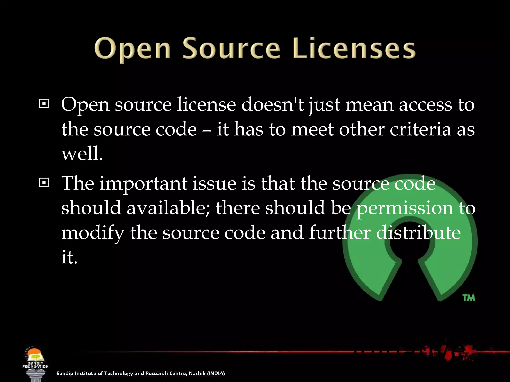 Open source license doesn't just mean access to the source code – it has to meet other criteria as well.  The important issue is that the source code should available; there should be permission to modify the source code and further distribute it.  