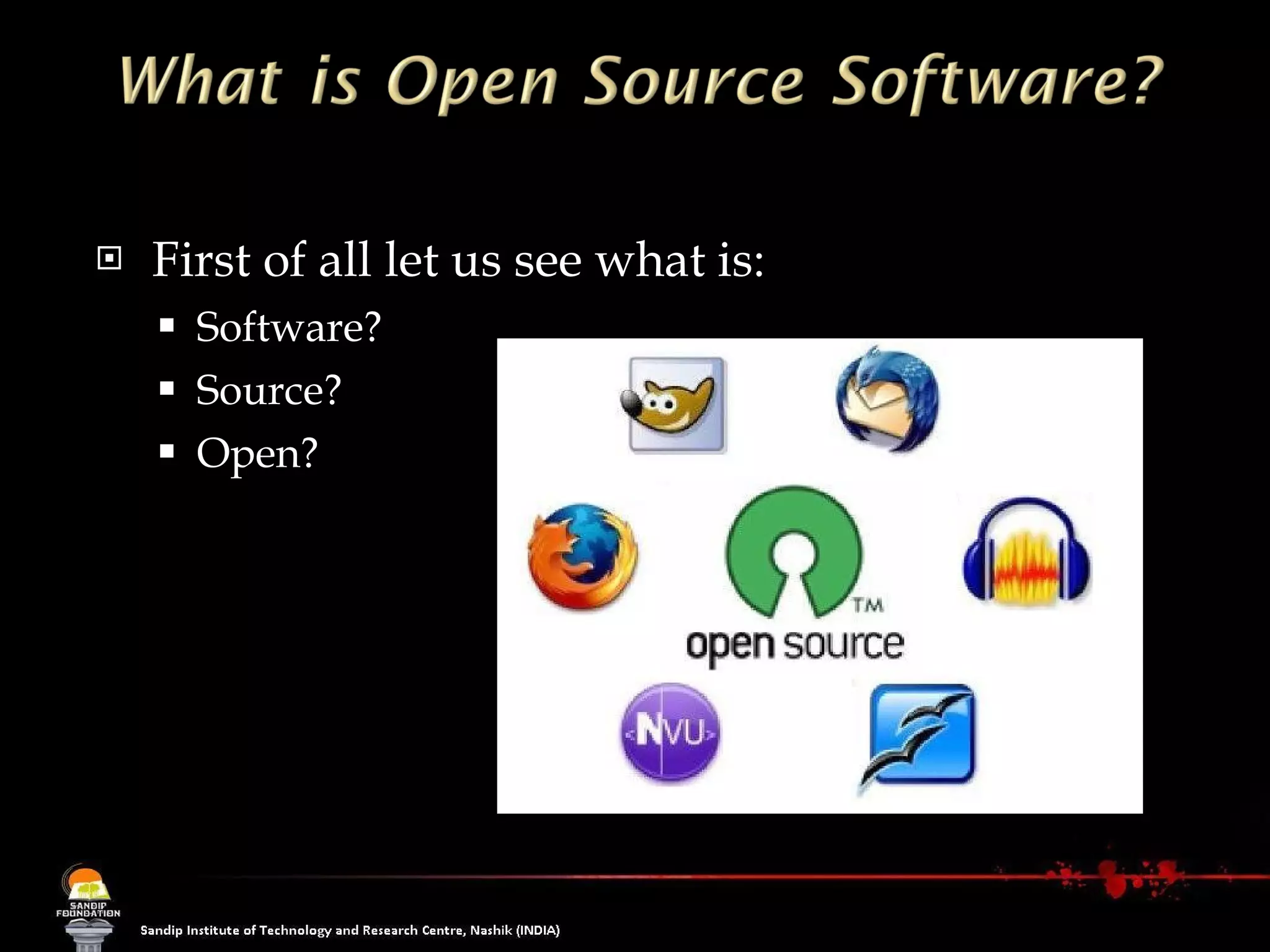 First of all let us see what is: Software? Source? Open? 