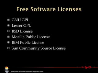 GNU GPL Lesser GPL BSD License Mozilla Public License IBM Public License Sun Community Source License 