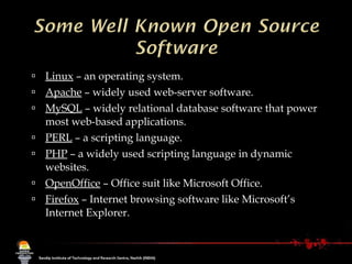 Linux  – an operating system. Apache  – widely used web-server software. MySQL  – widely relational database software that power most web-based applications. PERL  – a scripting language. PHP  – a widely used scripting language in dynamic websites. OpenOffice  – Office suit like Microsoft Office. Firefox  – Internet browsing software like Microsoft’s Internet Explorer. 