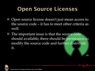 <ul><li>Open source license doesn't just mean access to the source code – it has to meet other criteria as well.  </li></u...
