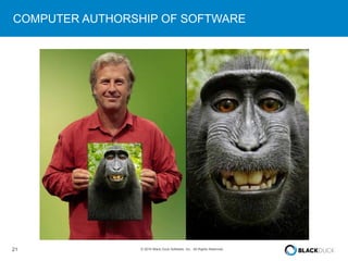 21 © 2016 Black Duck Software, Inc. All Rights Reserved.
COMPUTER AUTHORSHIP OF SOFTWARE
 