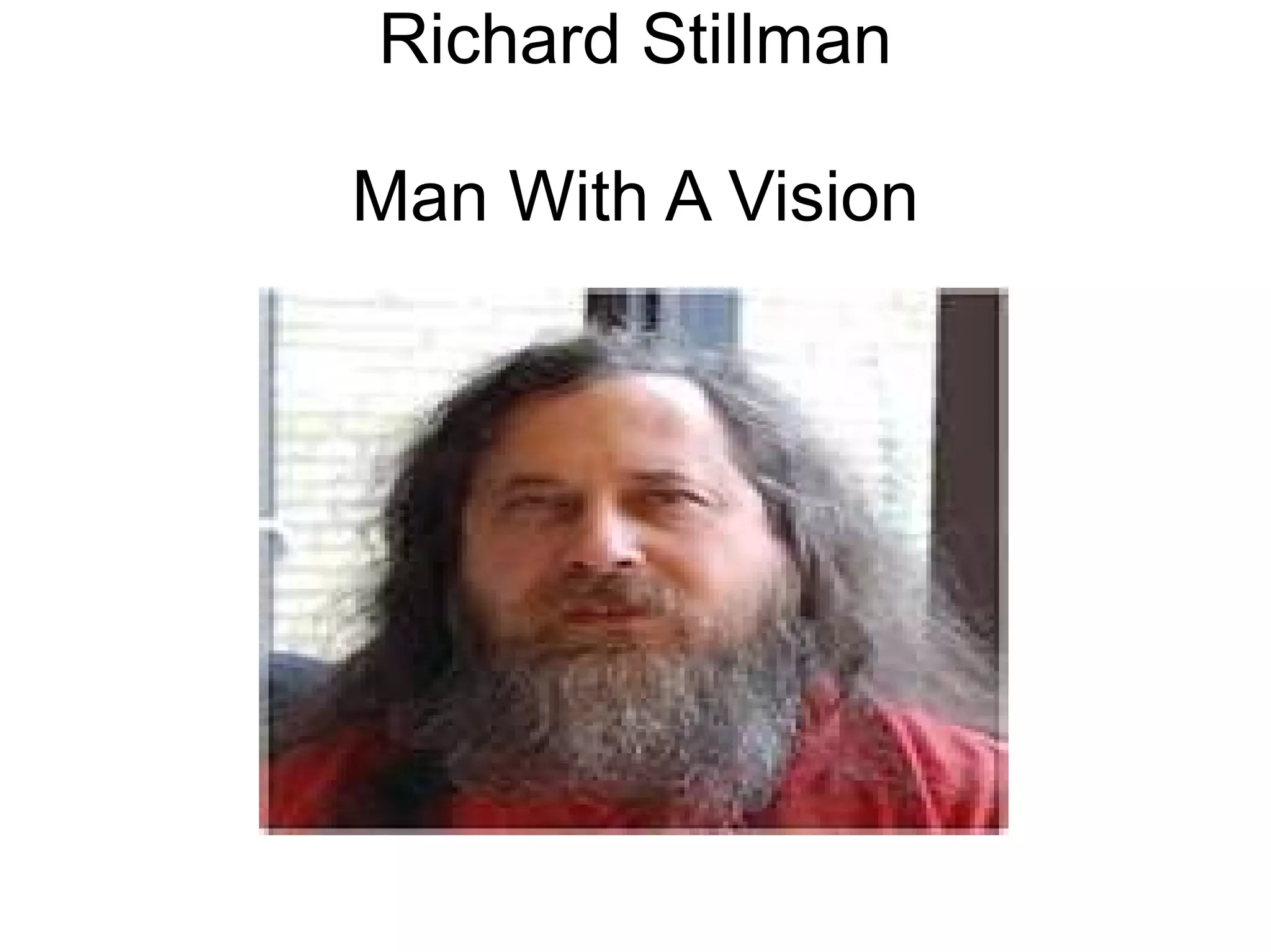 Richard Stillman

Man With A Vision
 