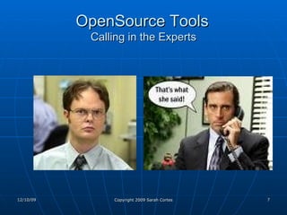 OpenSource Tools   Calling in the Experts 