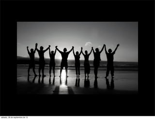 sábado, 28 de septiembre de 13
 