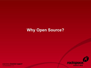 5




Why Open Source?
 