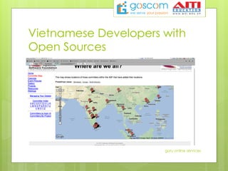 Vietnamese Developers with
Open Sources
guru online services
 