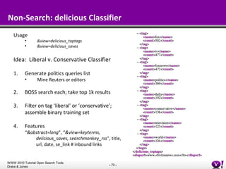 Non-Search: delicious Classifier <ul><li>Usage </li></ul><ul><ul><li>&view=delicious_toptags </li></ul></ul><ul><ul><li>&v...