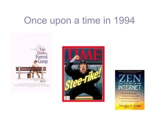 Once upon a time in 1994
 