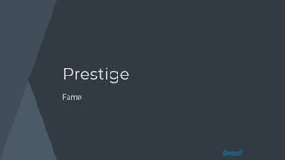 @egyp7
Prestige
Fame
 