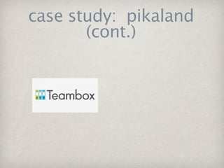 case study: pikaland
       (cont.)
 