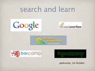 search and learn




           geekcamp, 1st October
 