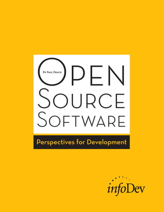 OBy Paul Dravis pen 
Source 
Software 
Perspectives for Development 
 