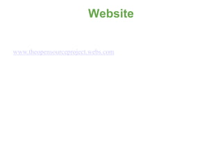Website


www.theopensourceproject.webs.com
 