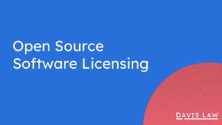 Open Source
Software Licensing
 