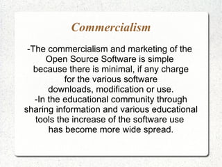 Open Source Software is used throughout society; whether indoors or outdoors, mobile or home.  