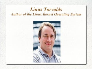 Linus Torvalds Author of the Linux Kernel Operating System 