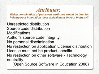 Attributes:  Which combination of perceived attributes would be best for helping your innovation meet critical mass in your industry? Unrestricted distribution 